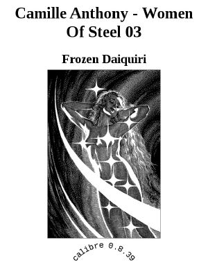 [Women Of Steel 03] • Frozen Daiquiri